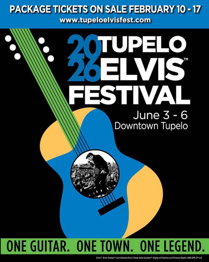 2026 Tupelo Elvis Festival Package Tickets ON SALE NOW
