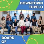 Downtown Tupelo Announces 2026 Board of Directors Meet the 2026 Downtown Tupelo Board of Directors!