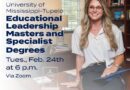 Ole Miss-Tupelo hosts info session on master’s in educational leadership Join us for an upcoming Informational Meeting to learn how you can earn your Master's or Specialist