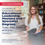 Ole Miss-Tupelo hosts info session on master's in educational leadership Join us for an upcoming Informational Meeting to learn how you can earn your Master's or Specialist