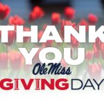 Ole Miss celebrates donors who support educational programs Thank you to all who generously gave to invest in our programs that make the educational journey a s
