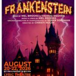 Mel Brooks' 'Young Frankenstein' set to run at Lyric in August Don't miss Mel Brooks' YOUNG FRANKENSTEIN!