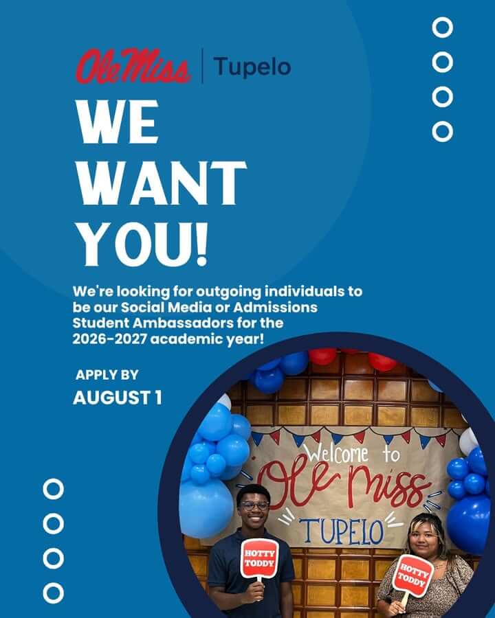 Applications are now open for the Ole Miss-Tupelo Student Ambassador Program!
