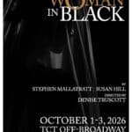 TCT Off Broadway to Present 'The Woman in Black' October 1-3 💀THE WOMAN IN BLACK is coming to TCT Off Broadway October 1–3, and we’re getting into the spirit wit