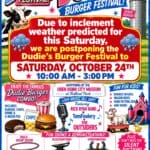 Dudie's Burger Festival rescheduled for Oct. 24 due to weather Please take note of the new date for the Dudie's Burger Festival....Saturday, October 24